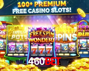 Descubra o Mundo do Cassino Online com 460bet